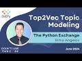 Topic modeling with Top2Vec | The Python Exchange June 2024