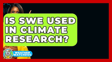 Is SWE Used In Climate Research? - Weather Watchdog