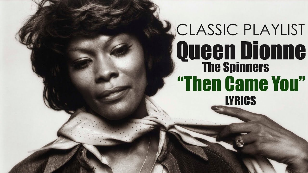 CLASSIC PLAYLIST | DIONNE WARWICK- Then Came You lyrics - YouTube