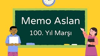 Memo Aslan - 100. Yıl Marşı Resimi