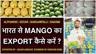 How to Export Mango from india, complete procedure By Sagar Agravat founder of Horizon Exim