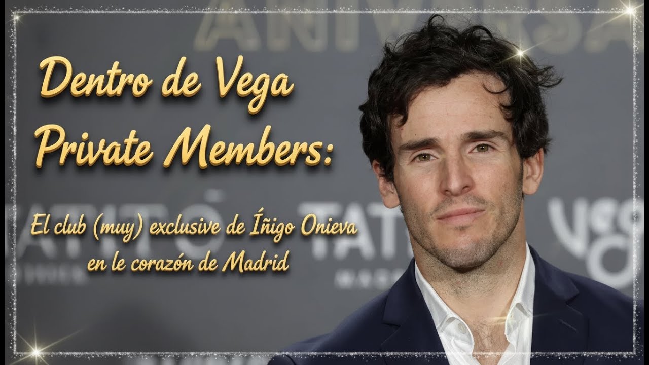 Dentro de Vega Private Members el club muy exclusivo de Íñigo Onieva en el corazón de Madrid