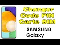 Modifier code pin samsung comment changer le code pin sur samsung