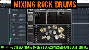 Mixing rock drums with the Steven Slate Drums CLA pack & Slate Digital