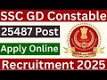 SSC GD LATEST JOB 2025, SSC GD New Vacancy 2025, SSC GD Recruitment 2025, SSC GD Online Form 2025