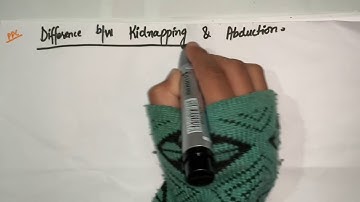 Difference between kidnapping & Abduction of Pakistan Penal Code (PPC)