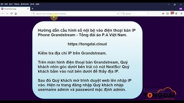 [Tổng đài Ảo] Hướng dẫn cấu hình số nội bộ trên điện thoại IP Phone Grandstream