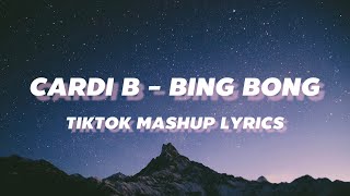 Cardi B BingBong (Tiktok Lyrics) Mashup Full Version