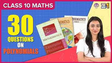 30 Important Questions of Polynomials NCERT, NCERT Exemplar, and R.D. Sharma Boards 2024