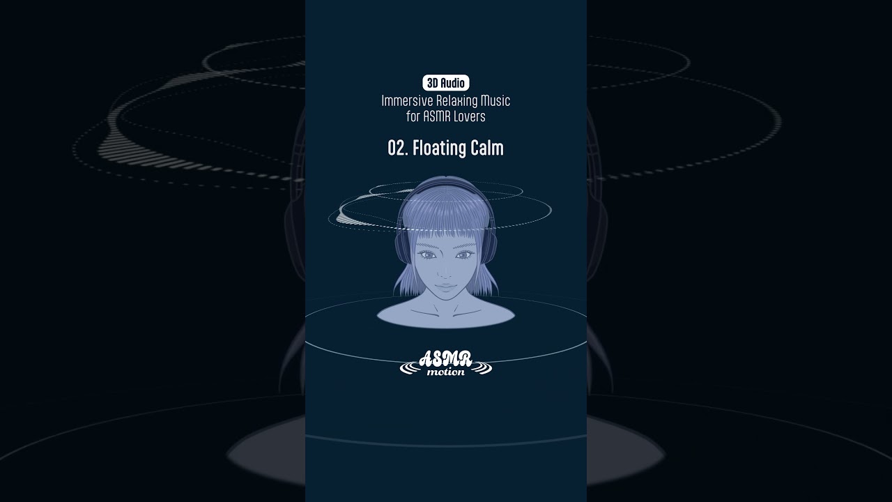 (3D Audio) Immersive Relaxing Music for ASMR Lovers (02. Floating Calm) #shorts