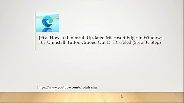 Fix! Uninstall Updated Microsoft Edge In Windows 10? Uninstall Button Gray Out\Disabled Step by Step