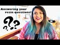 Answering Your Resin Questions! | Tips, Tricks & Secrets