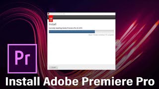 How to install Adobe Premiere Pro CC 2018  /কিভাবে Adobe Premiere Pro CC 2018 ইন্সটল করবেন