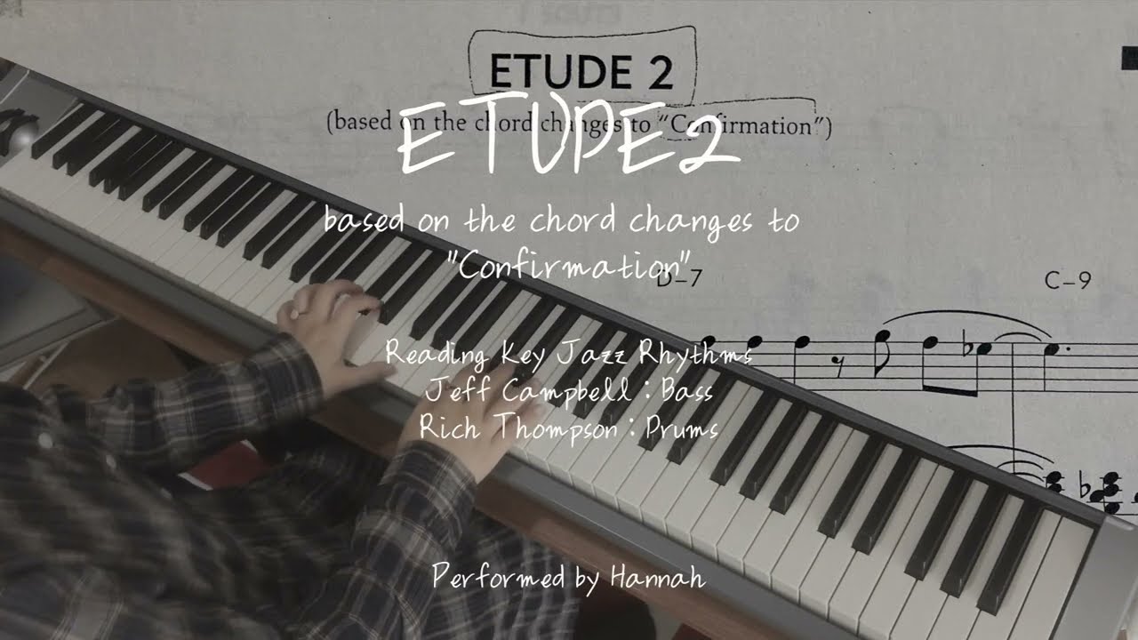 ETUDE2(Confirmation) _ Reading Key Jazz Rhythms _ (Fred Lipsius) _  Performed by Hannah