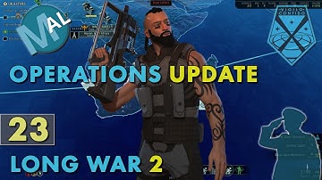 LONG WAR 2 | PART 23 OPERATIONS UPDATE & PROMOTIONS | AN XCOM 2 LET