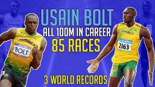 USAIN BOLT - ALL 100m RACES IN CAREER