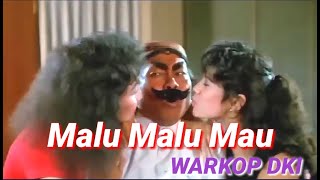 Warkop dki Malu malu tapi mau