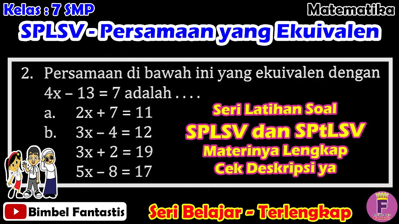SPLSV - Persamaan yang Ekuivalen || Seri Belajar || No 2 || 2022/K7/M