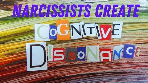 Narcissists Create Cognitive Dissonance