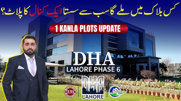 Where to Buy the Cheapest 1 Kanal Plot in DHA Phase 6? Full Block Comparison!