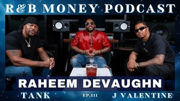 Raheem DeVaughn • R&B MONEY Podcast • Ep.111