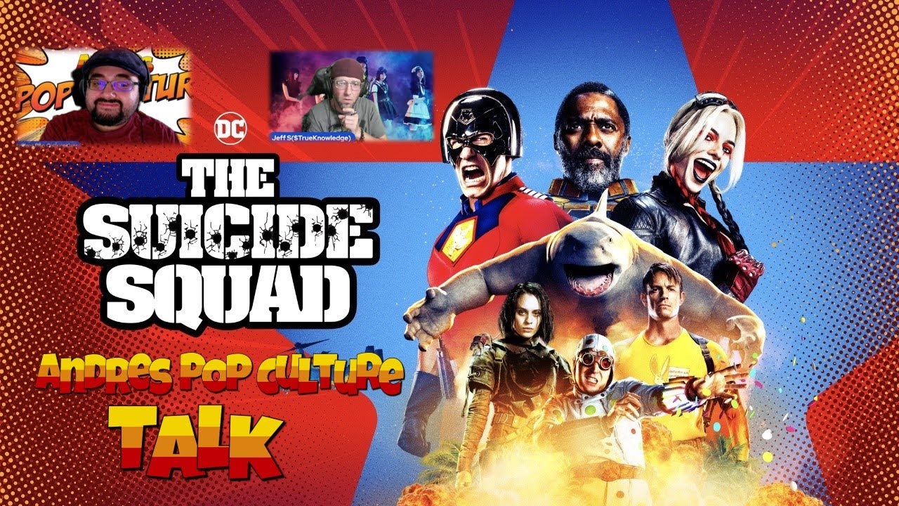 The Suicide Squad(2021 Film):Andres Pop Culture Talk