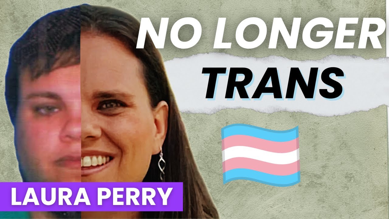 Laura Perry - De-transitioned former transgender shares her testimony of God's grace.