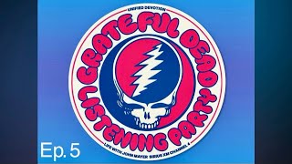 Grateful Dead Listening Party - Episode 5 - SiriusXM - April 5, 2026 - Host: John Mayer
