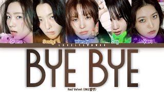 Red Velvet (레드벨벳) – BYE BYE Lyrics (Color Coded Han/Rom/Eng)