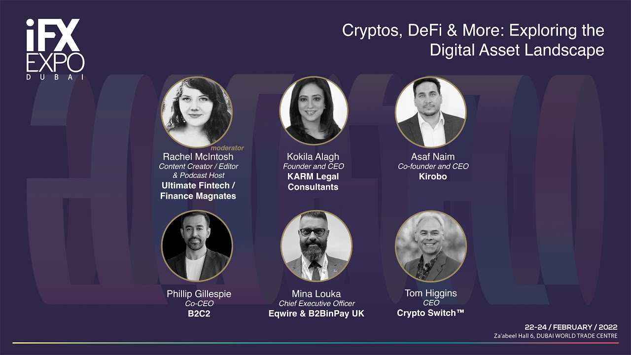 Cryptos, DeFi & More: Exploring the Digital Asset Landscape: iFX EXPO Dubai  2022