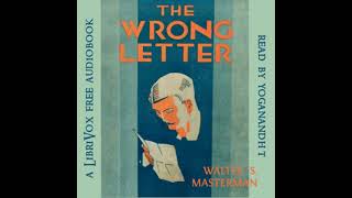 The Wrong Letter by Walter S. Masterman read by Yoganandh T | Full Audio Book