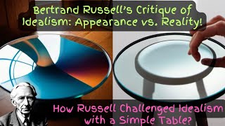 Bertrand Russell’s Sense Data Theory: What You See Isn’t Reality! Russell's Critique of Idealism Wealth
