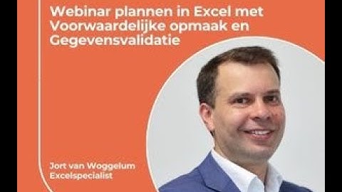 Webinar plannen met voorwaardelijke opmaak en gegevensvalidatie.