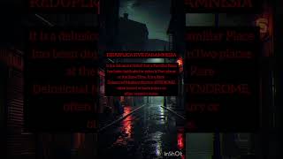11. REDUPLICATIVE PARAMNESIA @Incubusfiles #syndromes #phobia #darkpsychology #horror #scary