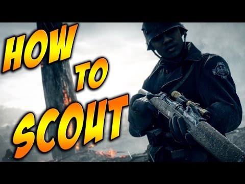 How To Use The Scout Class In Battlefield 1 [Battlefield 1: 101] [G-Legend]