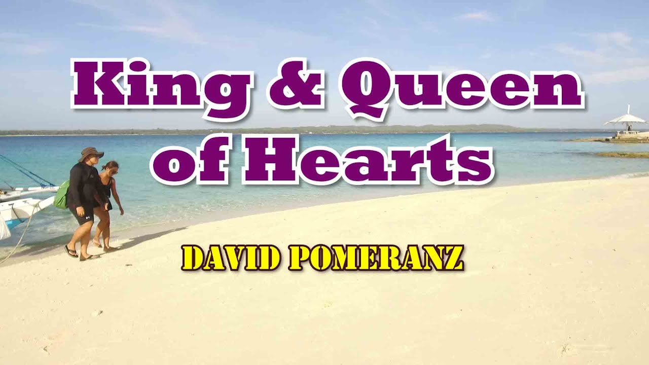 King and Queen of Hearts -(Karaoke Version) -by David Pomeranz - YouTube