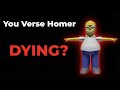 Is You Verse Homer Dying?