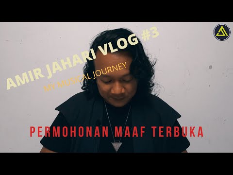 Amir Jahari Vlog - Permohonan Maaf Terbuka