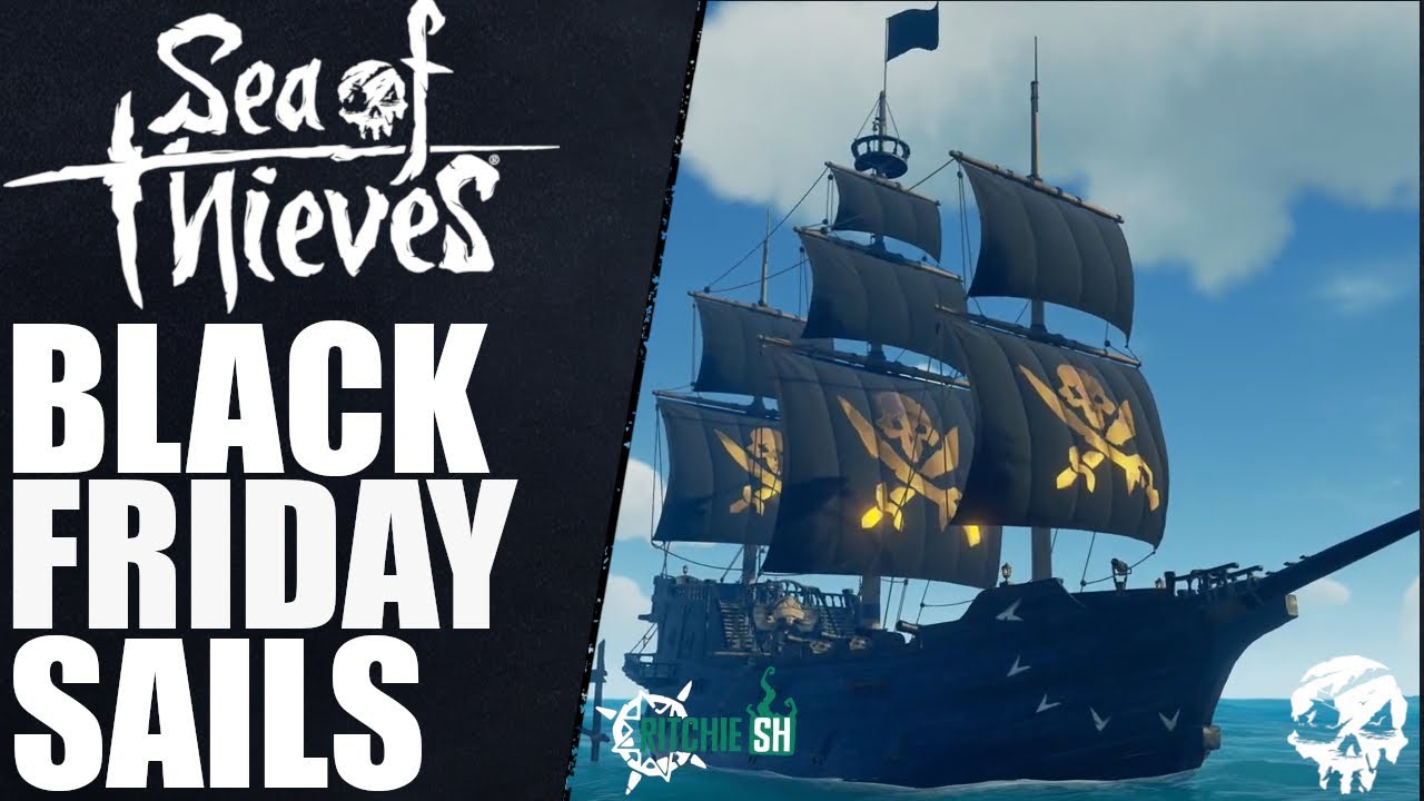 Sea Of Thieves Black Friday Sails And December Update Release Date Youtube