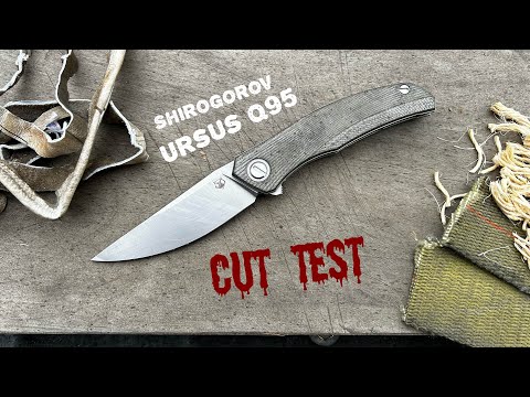 Cut Test: Shirogorov “Ursus Q95”
