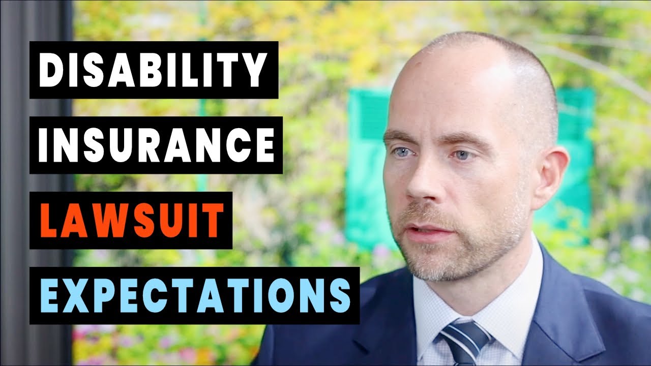 Disability Insurance Lawsuit Expectations