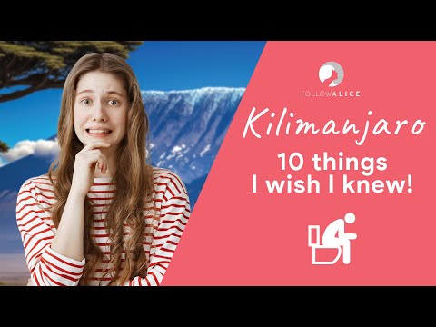 10 Things I Wish I Knew BEFORE Climbing Mt Kilimanjaro! | Follow Alice | 4K