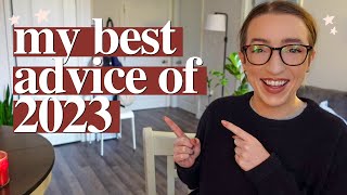 my best advice of the year// my top takes of 2023
