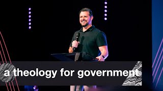 A THEOLOGY FOR GOVERNMENT | PASTOR JAROD SMITH