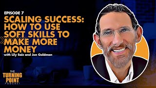 Episode 7:  Scaling Success: How To Use Soft Skills to Make More Money screenshot 4