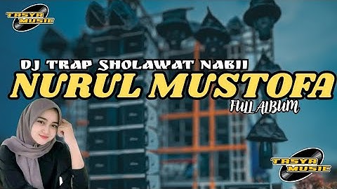 DJ SHOLAWAT NABII TERBARU || NURUL MUSTOFA || VIRAL TIKTOK 2025