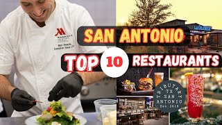 Top 10 Best Restaurants to Visit in San Antonio