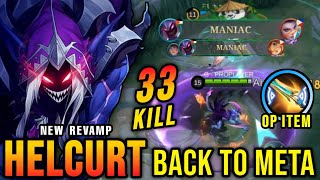 33 Kills + 2x MANIAC!! Helcurt Revamp with New OP Item 100% Deadly!! - New Revamp Tryout ~ MLBB