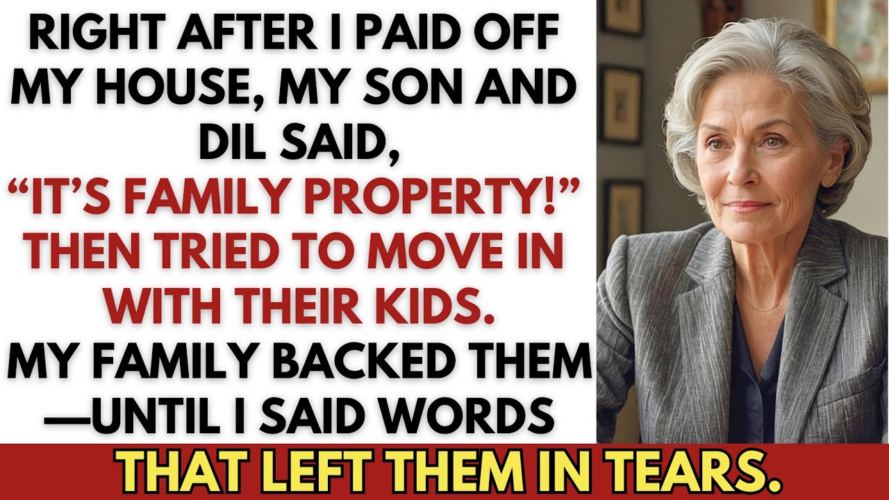 After I Paid Off My House, My Son and DIL Called It “Family Property” and Tried to Move In…
