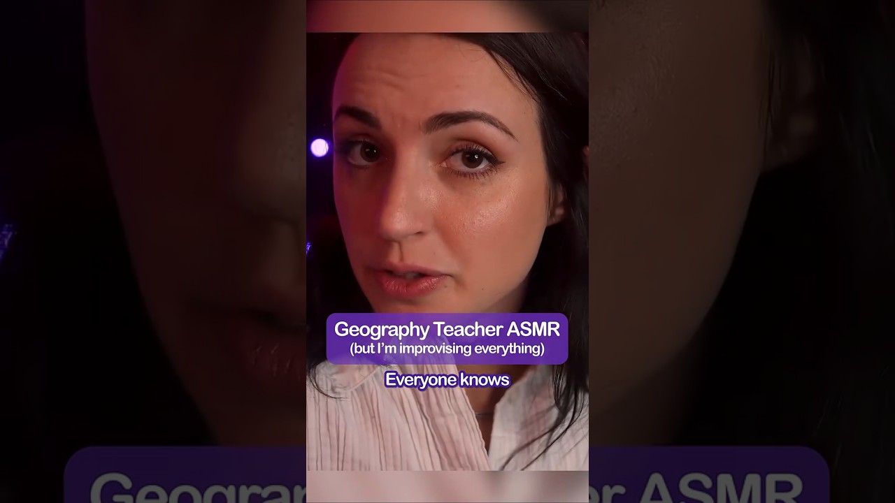 ASMR Geography Teacher (but I'm improvising EVERYTHING) #shorts